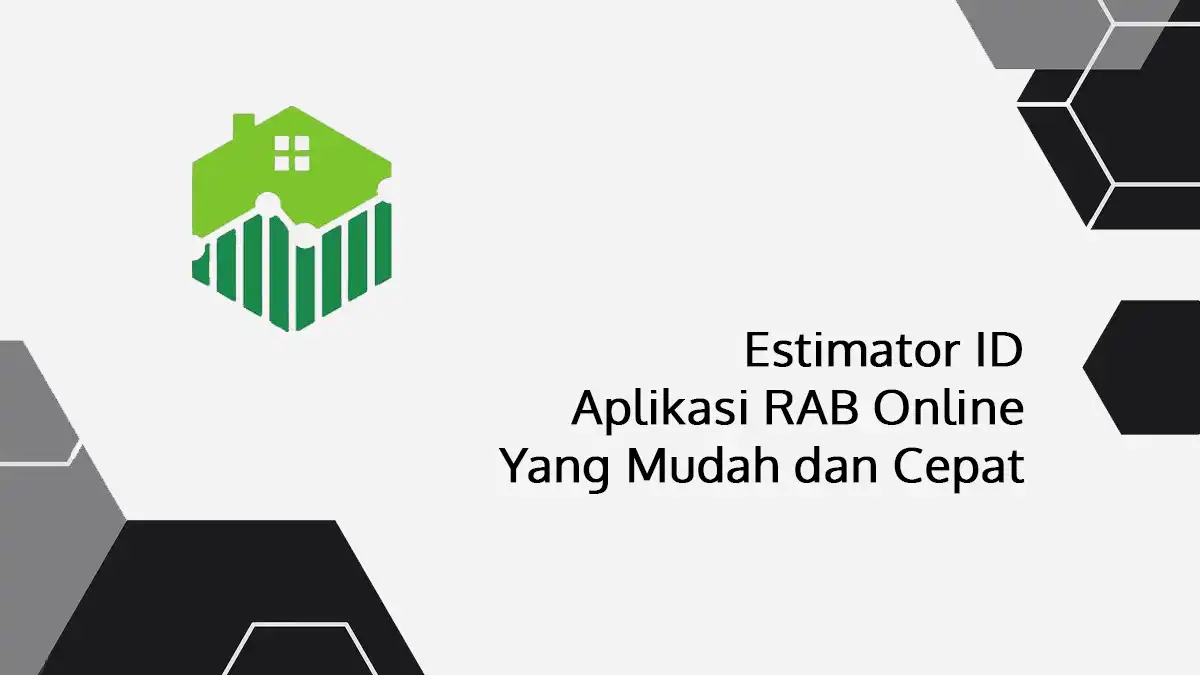 Estimator ID Aplikasi RAB Online Yang Mudah dan Cepat