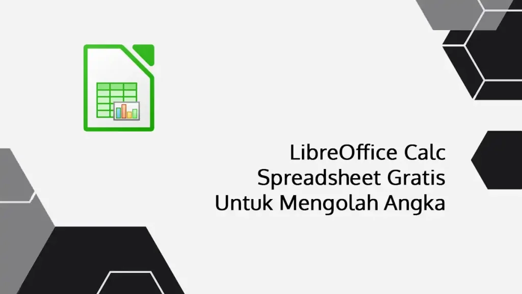 LibreOffice Calc Spreadsheet Gratis Untuk Mengolah Angka