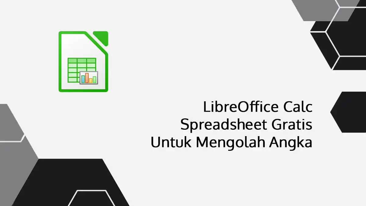 LibreOffice Calc Spreadsheet Gratis Untuk Mengolah Angka